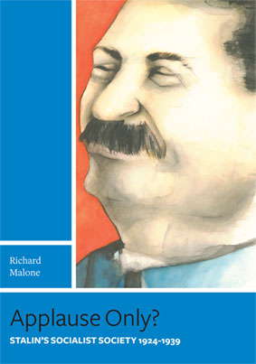 Applause Only? Stalin's Socialist Society 1924-1939 Applause Only? Stalin's Socialist Society 1924-1939