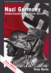 Nazi Germany: Understanding the Third Reich Nazi Germany: Understanding the Third Reich