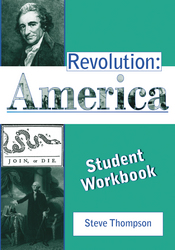 Revolution: America Student Workbook Revolution: America Student Workbook