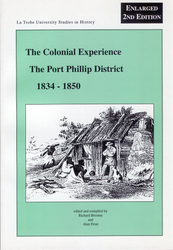The Colonial Experience: The Port Phillip District 1834-1850 - 2nd edition - discontinued